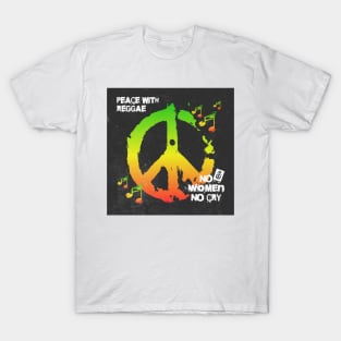 Reggae Peace - Jamaica Life - No Women No Cry T-Shirt